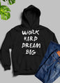 WORK HARD DREAM BIG Elzeon Hoodie