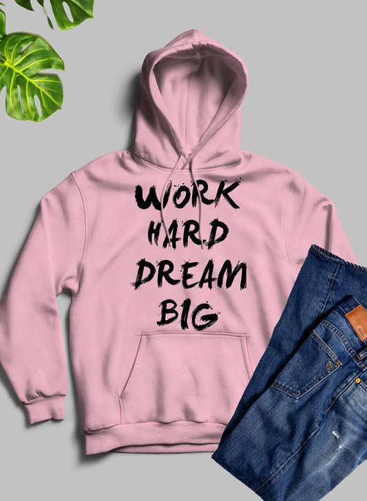 WORK HARD DREAM BIG Elzeon Hoodie